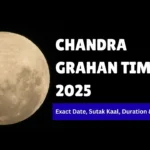 Chandra Grahan Timing 2025 Exact Date, Sutak Kaal, Duration & Rituals in India
